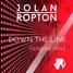 Jolan Ropton - Down The Line (original Mix)