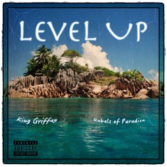 Level Up (Ft. Rebels Of Paradise)