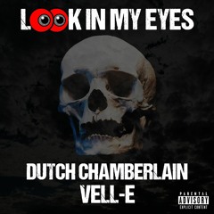 "Look In My Eyes" - Dutch Chamberlain & Vell-E