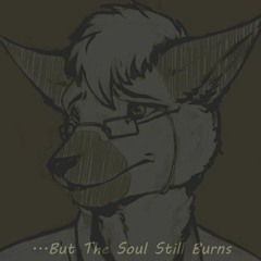 ...But the Soul Still Burns