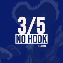 3/5(TR35IVE)No Hook FT. 5-Hood