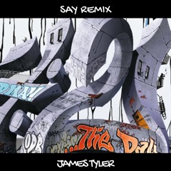 Say - Method Man Remix By James Tyler