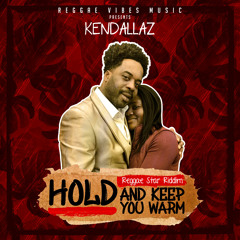 Ken-Dallazz "Hold and Keep You Warm" Reggae Star Riddim