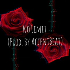 No Limit (Prod. By AccentBeat)