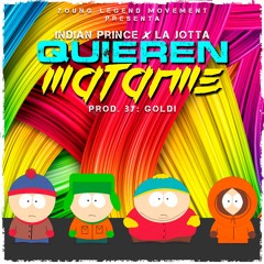 Quieren Matarme FT La Jotta (Prod. Goldi)