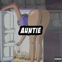 Auntie (Ft. Reggie Mills)