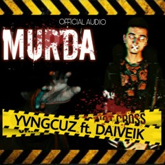 MURDA (ft. DAIVEIK)