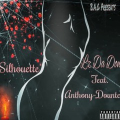 L'z Da don Ft. Anthony Dounte "Silhouette"