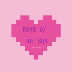 Rays With The Sun ft. Sunray