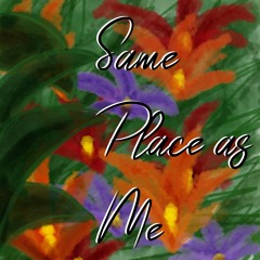 Same Place As Me - Emily Place