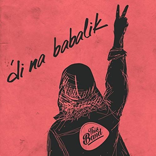 Di Na Babalik - This Band (Cover)