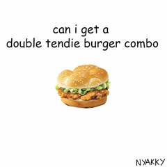 can i get a double tendie burger combo