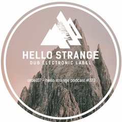 orde107 - hello strange podcast #373