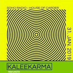 Kaleekarma - SohoRadioMix - House of Carder x Wavlngth #1