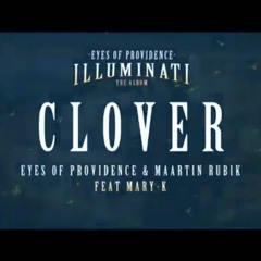 Eyes Of Providence & Maartin Rubik -Clover