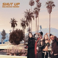 shut up (max9k remix)