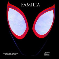 Familia - Nicki Minaj, Anuel Aa ft. Bantu (Croft Club Remix)