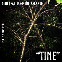 "Time" - ØDIN Feat JayP The Barbaric