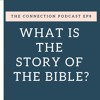 S1E8 What Is The Story Of The Bible?