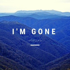 I'm Gone