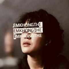 Em Ko Thể_Tiên Tiên
