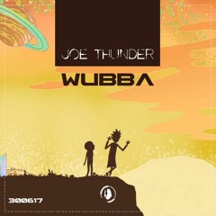 Joe Thunder - Wubba (Original Mix)