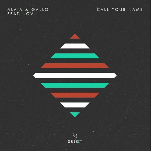 Premiere: Alaia & Gallo - Call Your Name Ft. LOV [Armada Subjekt]