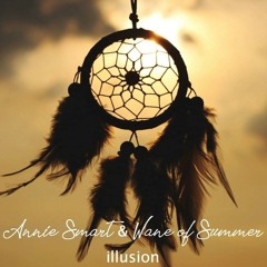 ILLUSION (Annie Smart and Wane of Summer)