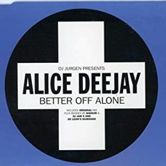 Alice Deejay - Better Off Alone (Signum Remix)