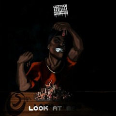 Look At Me Ft Brandon Blvck.