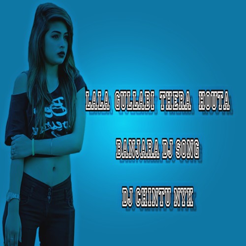 LALA GULABI TARA BANJARA NEW SONG REMIX BY DJ CHINTU NYK
