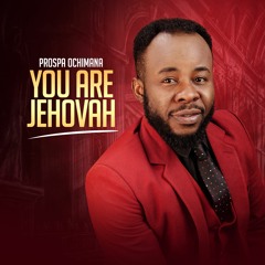 You Are Jehovah