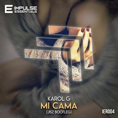 Karol G - Mi cama (JISZ Bootleg)