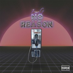 No Reason (Prod. Beatpluggtwo)