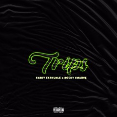 Trips (feat. Rocky Swarve )