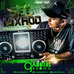 SET MIXADO 001 DJ GABRIEL BROWN(SO AS BRABAS)2K19