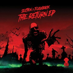 Section x Flashback - The Return