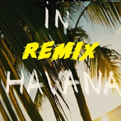 In Havana ( Remix)
