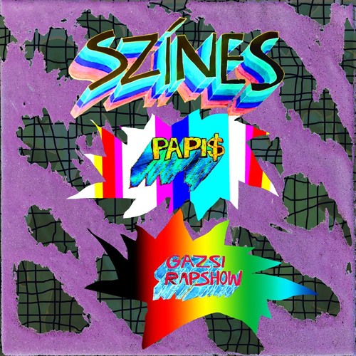 Színes Feat. Gazsi Rap Show[Prod. By vaves the sojourner]
