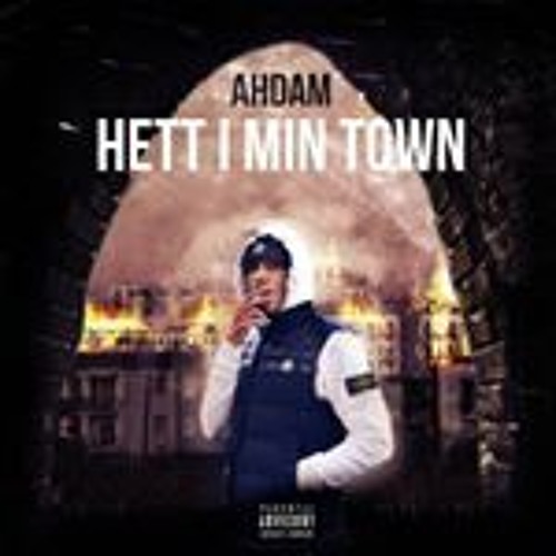 Ahdam - Hett I Min Town (Officiell)