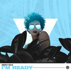Rubayne - I'm Ready (feat. Bea Go)