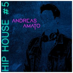 Andreas Amato presents Hip House Episode #5
