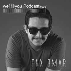 weANDyou #006 - FNX Omar (Morocco)