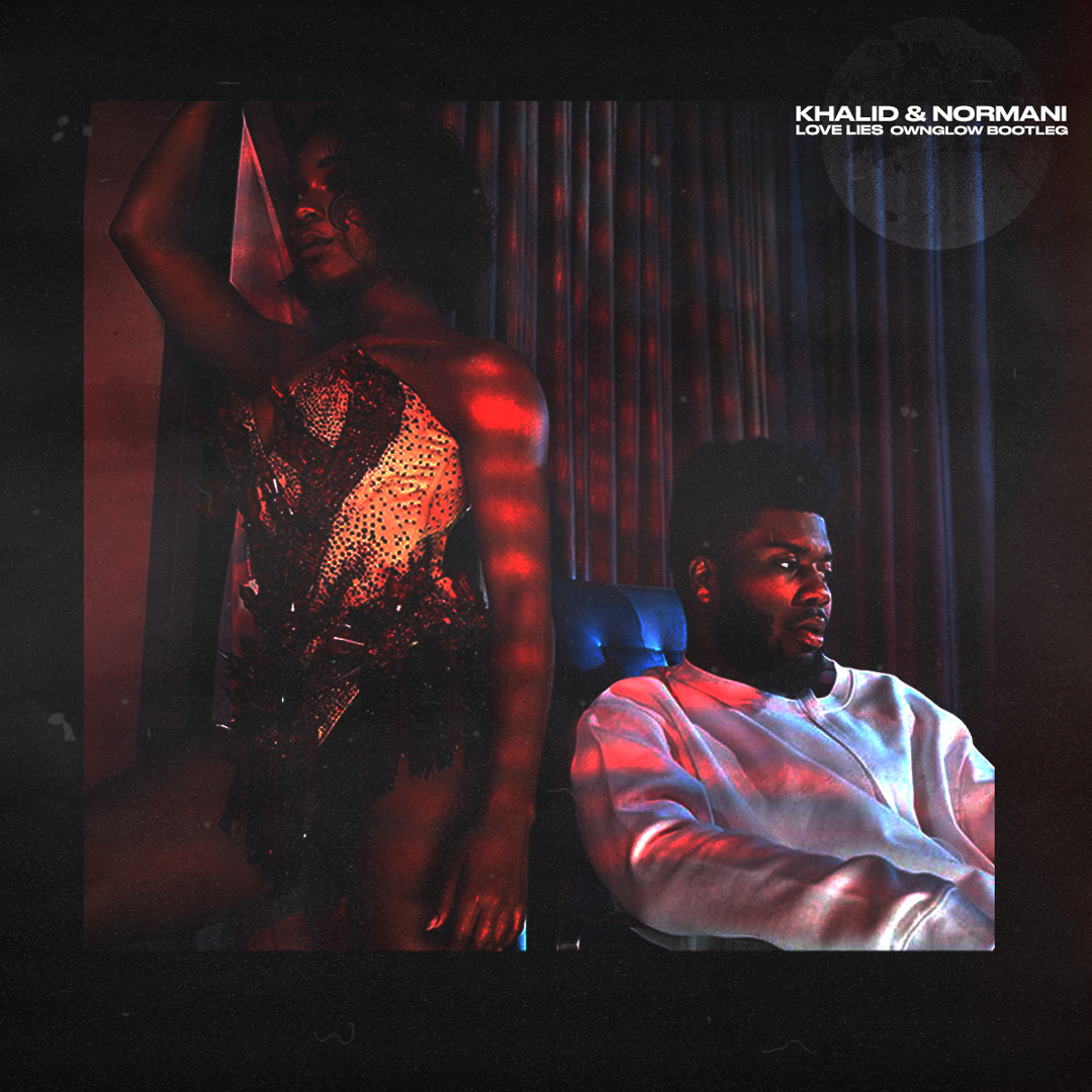 Stream Khalid & Normani - Love Lies (Ownglow Bootleg) by Ownglow