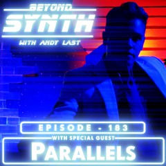 Beyond Synth - 183 - Parallels