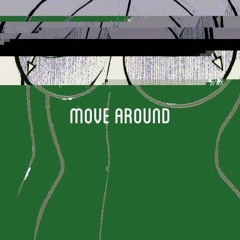 Move Around (Prod. $wedo Beats)