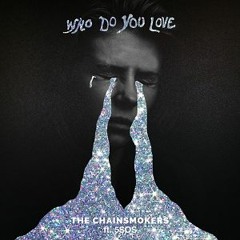 The Chainsmokers & 5 Seconds Of Summer - Who Do You Love (Hostylez Remix)