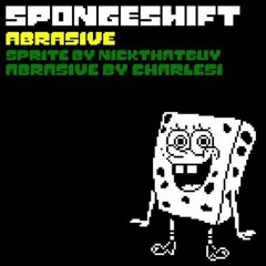 Spongeshift - Abrasive (By KompleteKrysys)
