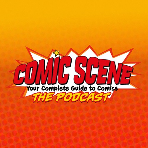 Comic Scene The Podcast Episode 4