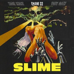 Slime Ft. Baby Goth & Kodie Shane